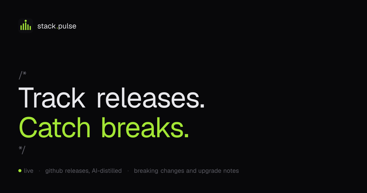StackPulse - GitHub release tracker for breaking changes and upgrade notes